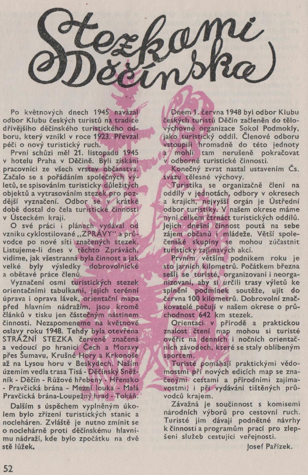 Archiv V�clav Ni�e poskytl historii zna�en� na D���nsku z pera Josefa Pa��zka.